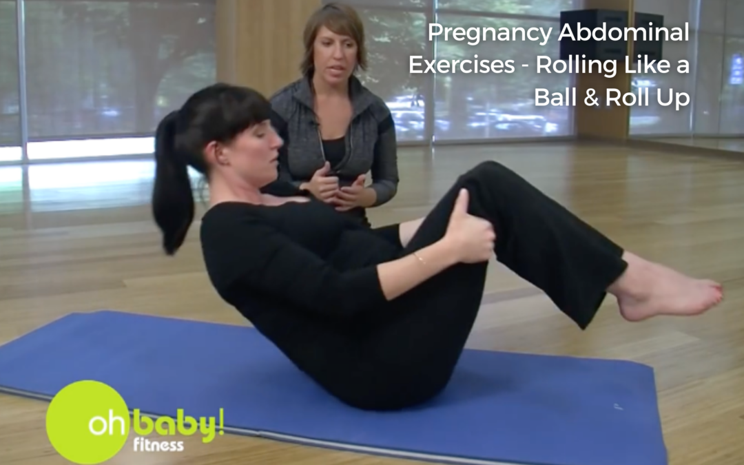 Pregnancy Abdominal Exercises – Rolling Like a Ball & Roll Up